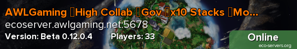 AWLGaming 》High Collab 》Gov 》x10 Stacks 》Modded