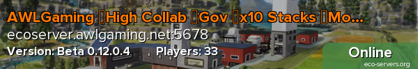 AWLGaming 》High Collab 》Gov 》x10 Stacks 》Modded