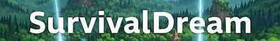 [EU/GER] SurvivalDream | Start Your Adventure