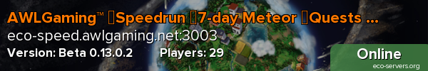 AWLGaming™ 》Speedrun 》7-day Meteor 》Quests  · Mods